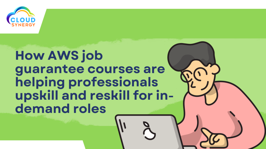How AWS job guarantee courses are helping professionals upskill and reskill for in-demand roles