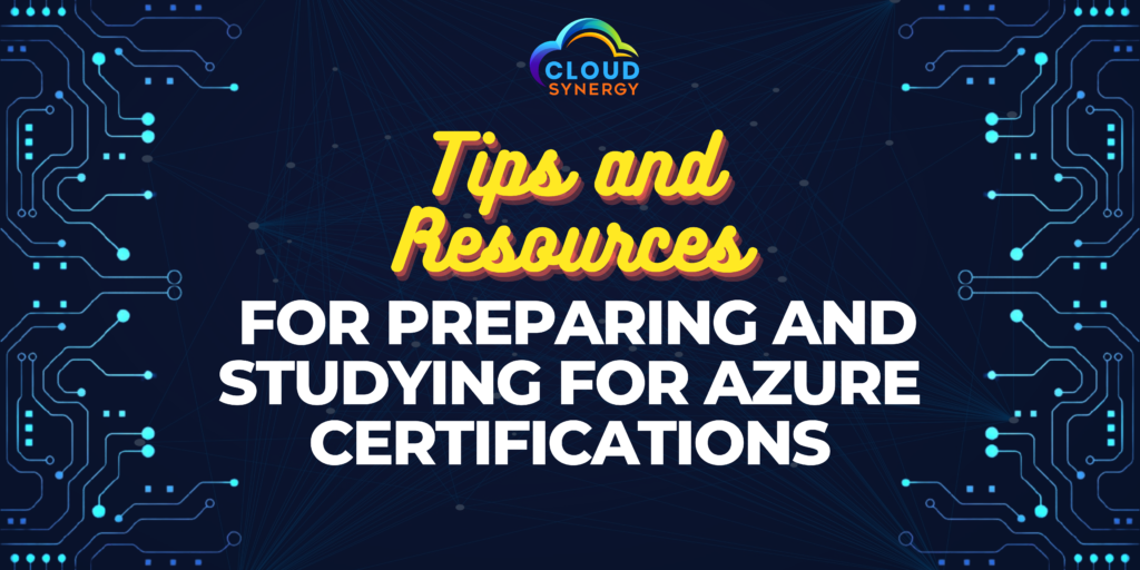 Tips and resources for preparing and studying for Azure certifications